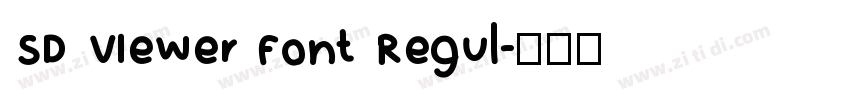 SD Viewer Font Regul字体转换